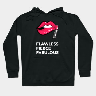 Flawless, fierce, fabulous Hoodie